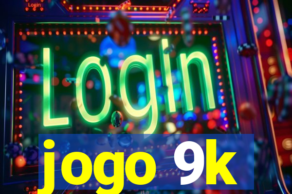 jogo 9k